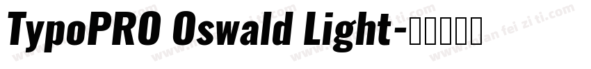 TypoPRO Oswald Light字体转换